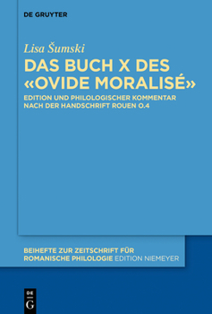 Hardcover Ovide Moralisé: Kommentierte Edition Von Buch X Nach Der Handschrift Rouen, Bibl. Mun., O.4 [German] Book