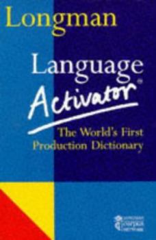 Hardcover Longman Language Activator: The World's First Production Dictionary Book