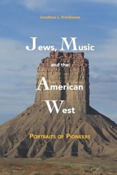 Paperback Jews, Music and the American West: Portraits of Pioneers Book