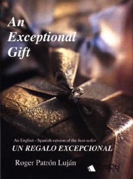 Hardcover An Exceptional Gift: An English-Spanish Version of Un Regalo Excepcional Book