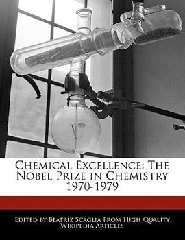Chemical Excellence : The Nobel Prize in Chemistry 1970-1979