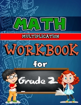 Math Workbook for Grade 2 - Multiplication - Color Edition: Grade 2 Activity Book, Multiplication Workbook Grade 2, Multiplication Practice Workbook - Color Edition