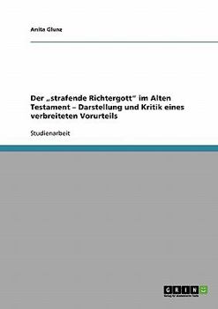 Paperback Der "strafende Richtergott" im Alten Testament - Darstellung und Kritik eines verbreiteten Vorurteils [German] Book