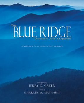 Hardcover The Blue Ridge Ancient and Majestic: A Celebration of the World's Oldest Mountains Book