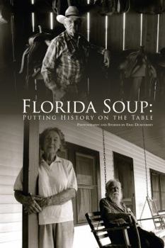 Paperback Florida Soup: Putting History On the Table Book