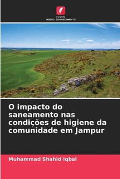 O impacto do saneamento nas condições de higiene da comunidade em Jampur (Portuguese Edition)