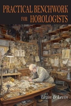 Paperback Practical Benchwork for Horologists Book