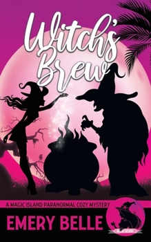 Witch's Brew - Book #7 of the Magic Island
