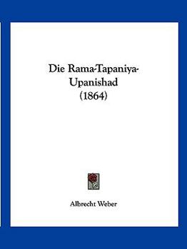 Paperback Die Rama-Tapaniya-Upanishad (1864) [German] Book