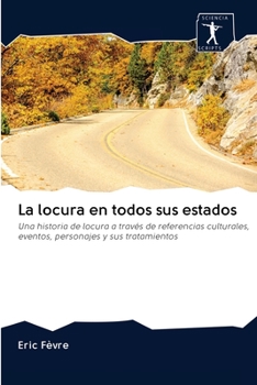 Paperback La locura en todos sus estados [Spanish] Book