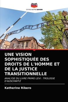 Paperback Une Vision Sophistiquée Des Droits de l'Homme Et de la Justice Transitionnelle [French] Book