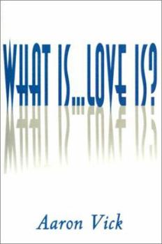 Paperback What Is...Love Is? Book