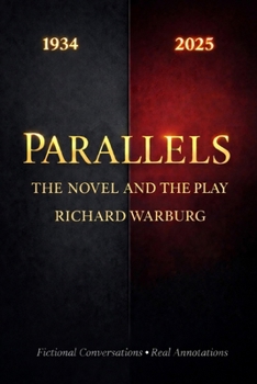 PARALLELS - BOOK AND PLAY: FICTIONAL CONVERSATIONS - REAL ANNOTATIONS