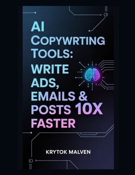 Paperback AI Copywriting Tools: Write Ads, Emails & Posts 10x Faster Book