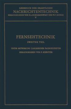 Paperback Fernsehtechnik: Zweiter Teil: Technik Des Elektronischen Fernsehens [German] Book