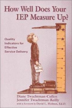 Paperback How Well Does Your Child's IEP Measure Up?: Quality Indicators for Effective Service Delivery Book