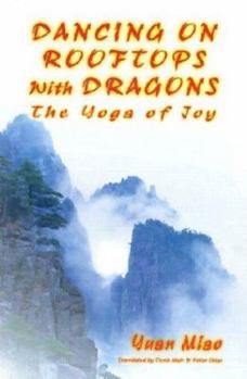 Paperback Dancing on Rooftops with Dragons: The Yoga of Joy Book
