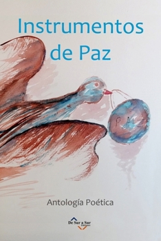 Paperback Instrumentos de Paz: Antología Poética [Spanish] Book