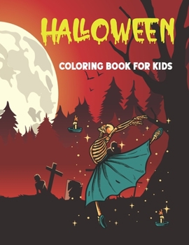 Paperback Halloween Coloring Book For Kids: Happy Halloween, Stress Relieving And Relaxing Kids, Awesome Halloween Coloring Pages For Stress Relief Book