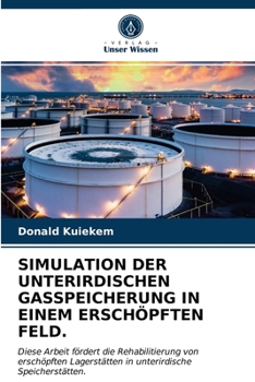 Paperback Simulation Der Unterirdischen Gasspeicherung in Einem Erschöpften Feld. [German] Book