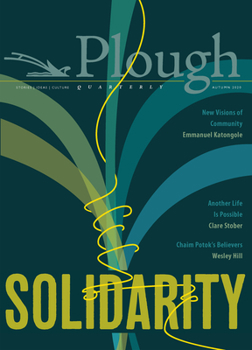 Paperback Plough Quarterly No. 25 - Solidarity Book