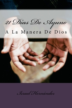 Paperback 21 Días De Ayuno: A La Manera De Dios [Spanish] Book