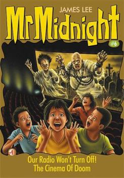 Our Radio Won't Turn Off! (Mr. Midnight, #6) - Book #6 of the Mr. Midnight
