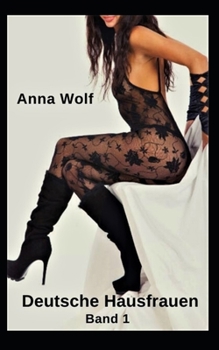 Deutsche Hausfrauen: Band 1 (German Edition)