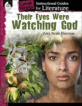 Paperback Their Eyes Were Watching God: An Instructional Guide for Literature Book