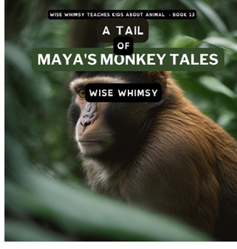 Hardcover A Tail of Maya's Monkey Tales Book