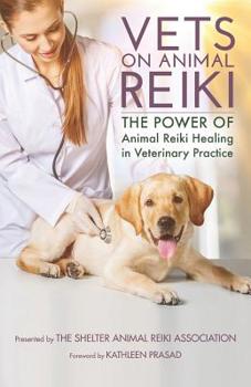 Paperback Vets on Animal Reiki: The Power of Animal Reiki Healing in Veterinary Practice Book