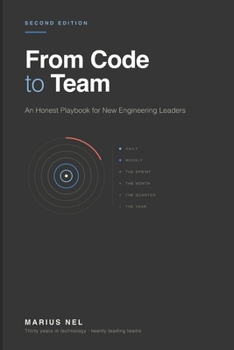 Paperback From Code to Team (Second Edition): An Honest Playbook for Engineering Leaders Book