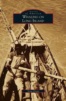 Whaling on Long Island - Book  of the Images of America: New York