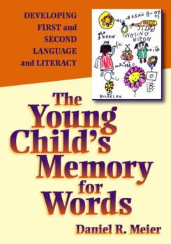 Paperback The Young Child's Memory for Words: Developing First and Second Language and Literacy Book