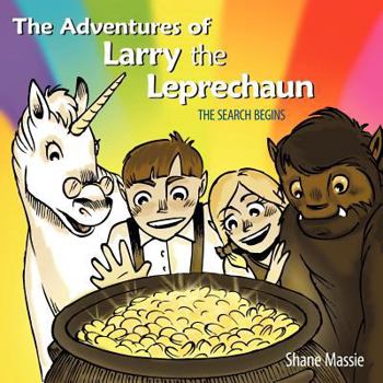 Paperback The Adventures of Larry the Leprechaun: (The Search Begins) Book