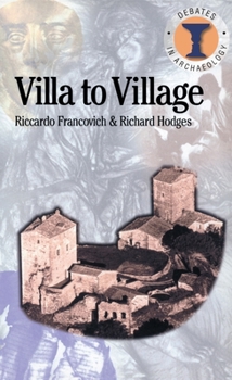 Paperback Villa to Village: The Transformation of the Roman Countryside Book