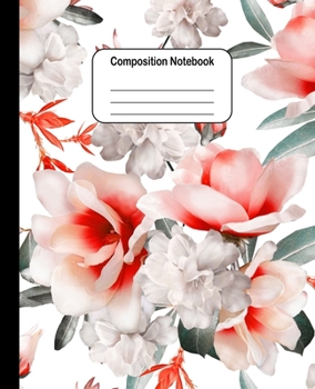 Paperback Composition Notebook: Beautiful Flowers: College Ruled Blank Lined Cute Notebooks for Girls Women Teens Kids School Writing Notes Journal (7 Book