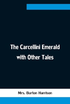 Paperback The Carcellini Emerald with Other Tales Book