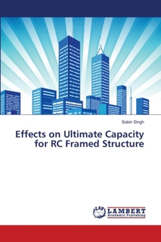 Paperback Effects on Ultimate Capacity for RC Framed Structure Book
