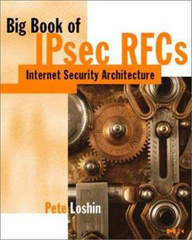 Paperback Big Book of Ipsec Rfcs: IP Security Architecture Book