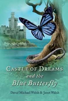 Hardcover Castle of Dreams and the Blue Butterfly: Volume 2 Book
