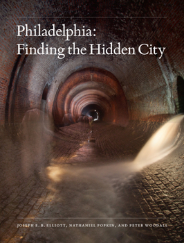 Hardcover Philadelphia: Finding the Hidden City Book