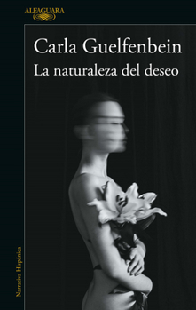 Paperback La Naturaleza del Deseo / The Nature of Desire [Spanish] Book