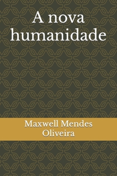 A nova humanidade (Portuguese Edition)