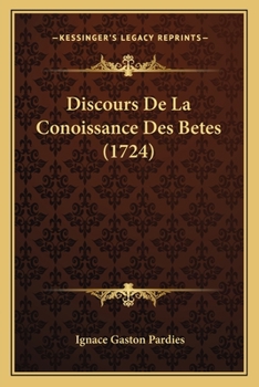 Paperback Discours De La Conoissance Des Betes (1724) [French] Book