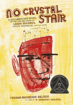 Paperback No Crystal Stair: A Documentary Novel of the Life and Work of Lewis Michaux, Harlem Bookseller Book