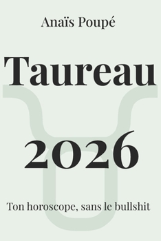 Paperback Taureau 2026: L'astro sans bullshit (French Edition) [French] Book