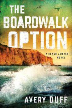 The Boardwalk Option - Book #3 of the Beach Lawyer