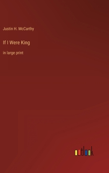 Hardcover If I Were King: in large print Book