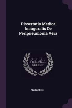 Paperback Dissertatio Medica Inauguralis de Peripneumonia Vera Book